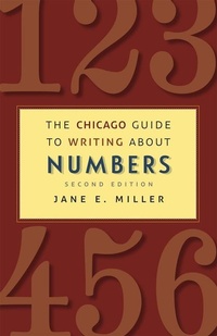 Enlarge image Cover: The Chicago Guide to Writing about Numbers, Second Edition - University of Chicago Press