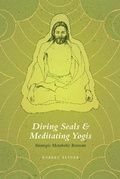Cover: Diving Seals and Meditating Yogis - University of Chicago Press