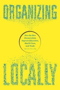 Enlarge image Cover: Organizing Locally - University of Chicago Press
