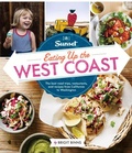 Cover: Sunset Eating Up the West Coast - Sunset Books,U.S.