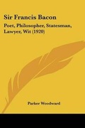 Cover: Sir Francis Bacon - Kessinger Publishing