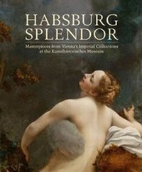 Enlarge image Cover: Habsburg Splendor - Yale University Press