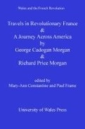 Cover: Travels in Revolutionary France and a Journey Across America - University of Wales Press
