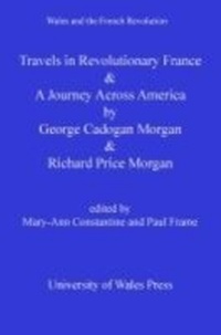 Abbildung von: Travels in Revolutionary France and a Journey Across America - University of Wales Press