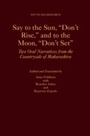 Cover: Say to the Sun, "Don't Rise," and to the Moon, "Don't Set" - OUP eBook