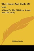 Cover: The House And Table Of God - Kessinger Publishing