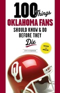 Cover: 100 Things Oklahoma Fans Should Know & Do Before They Die - Triumph Books