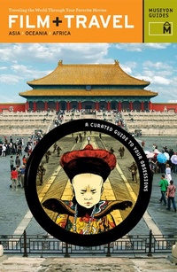 Abbildung von: Film + Travel Asia, Oceania, Africa - Museyon