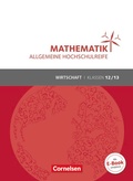 Cover: Mathematik - Allgemeine Hochschulreife - Wirtschaft - Klasse 12/13 - Cornelsen Verlag