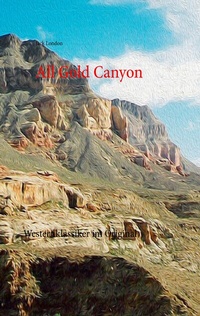Enlarge image Cover: All Gold Canyon - BoD - Books on Demand