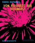 Cover: Von Rosarot bis Schwarz - BookRix