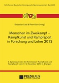 Cover: Menschen im Zweikampf - Kampfkunst und Kampfsport in Lehre und Forschung 2013 - Feldhaus
