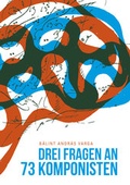 Cover: Drei Fragen an dreiundsiebzig Komponisten - ConBrio