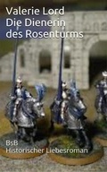Cover: Die Dienerin des Rosenturms - Philosophia Verlag
