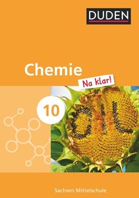 Abbildung von: Chemie Na klar! - Mittelschule Sachsen - 10. Schuljahr - Duden Schulbuch