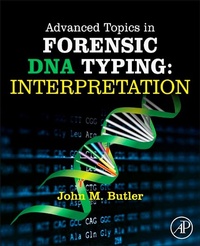 Enlarge image Cover: Advanced Topics in Forensic DNA Typing: Interpretation - Academic Press