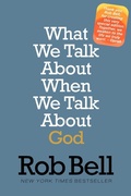 Cover: What We Talk About When We Talk About God - HarperCollins