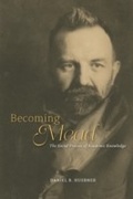 Cover: Becoming Mead - University of Chicago Press