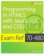 Cover: Exam Ref 70-480 Programming in HTML5 with JavaScript and CSS3 (MCSD) - Addison Wesley
