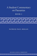 Cover: A Student Commentary on Pausanias Book 1 - The University of Michigan Press