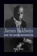 Cover: James Baldwin and the Queer Imagination - The University of Michigan Press