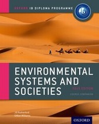 Enlarge image Cover: Oxford IB Diploma Programme: Environmental Systems and Societies Course Companion - Oxford University Press