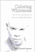 Cover: Coloring Whiteness - The University of Michigan Press