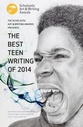 Cover: The Best Teen Writing of 2014 - Scholastic, Incorporated