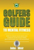 Cover: Golfers Guide to Mental Fitness - Mental Golf Academy Press