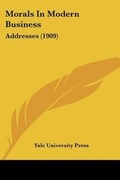 Cover: Morals In Modern Business - Kessinger Publishing