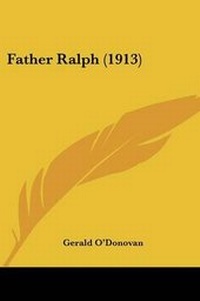 Enlarge image Cover: Father Ralph (1913) - Kessinger Publishing