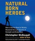 Cover: Natural Born Heroes - Random House Audio Publishing Group