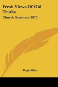 Cover: Fresh Views Of Old Truths - Kessinger Publishing