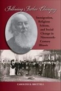 Cover: Following Father Chiniquy - Southern Illinois University Press