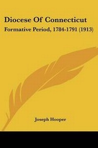 Enlarge image Cover: Diocese Of Connecticut - Kessinger Publishing