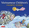 Cover: Vietnamese Children's Favorite Stories - Tuttle Publishing