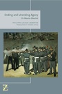 Cover: Ending and Unending Agony - Fordham University Press