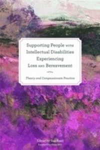 Enlarge image Cover: Supporting People with Intellectual Disabilities Experiencing Loss and Bereavement - Jessica Kingsley Publishers