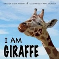 Cover: I Am Giraffe - Heart Centered Publishing