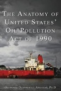 Bild: The Anatomy of United States' Oil Pollution Act of 1990 - M.O. AWOYEMI & CO.