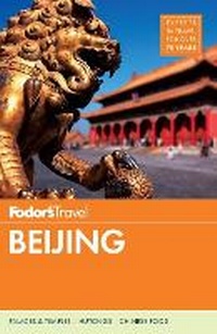 Abbildung von: Fodor's Beijing - Fodor's Travel Publications Inc.,U.S.