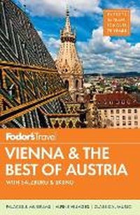 Abbildung von: Fodor's Vienna & The Best Of Austria - Fodor's Travel Publications Inc.,U.S.