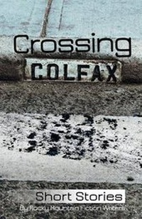 Enlarge image Cover: Crossing Colfax - Rmfw Press