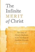 Cover: The Infinite Merit of Christ - Pilgrim's Rock Press