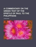 Bild: A Commentary on the Greek Text of the Epistle of Paul to the Philippians - Rarebooksclub.com