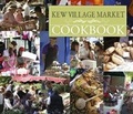 Cover: The Kew Village Market Cookbook - Kew Village Market Community Interest Corporation