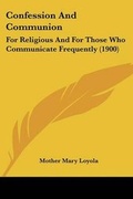 Cover: Confession And Communion - Kessinger Publishing