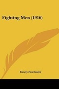 Cover: Fighting Men (1916) - Kessinger Publishing