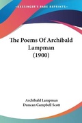 Cover: The Poems Of Archibald Lampman (1900) - Kessinger Publishing