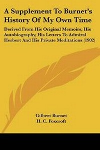 Enlarge image Cover: A Supplement To Burnet's History Of My Own Time - Kessinger Publishing